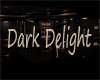 dark delight