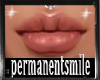 ! permanent smile
