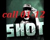 SHOT - Call Me
