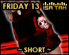 ! Friday 13 - Short