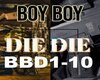 BOY BOY - Die Die