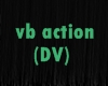 vb action (DV)