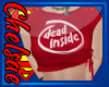 {>Dead Inside