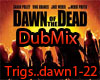 Dawn Of The Dead DubMix