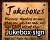 Jukebox Warning Sign