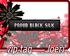 j| Proud Black Silk-