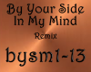 By Your Side, In My Mind