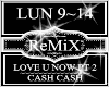 Love U Now Pt 2~Cash