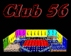 Club 56, Derivable