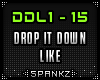 Drop It Down Like - @DDL