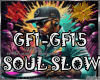 ♫ GF1-GF15 SOUL SLOW