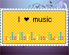 I love music~<3