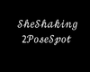 SheShaking 2 Pose Spot