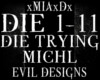 [M]DIE TRYING-MICHL