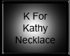 K For Kathy Necklace