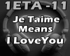 Je Taime Means...