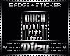 {D Ouch BADGE