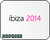 + Dylann Ibiza 2014