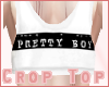 Pretty Boy | Crop Top