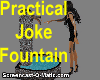 Fountain ~Practical Joke