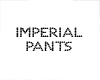 IMPERIAL PANTS