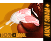 f. Tongue + Drool