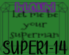 [L] Let me b ur Superman