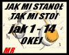 JAK MI STANOŁ TAK MI ..