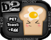[D2] Toast: +Egg