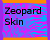 Zeopard Skin