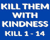 [iL] Kill Them Kindness