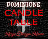 DOMINIONS CANDLE TABLE