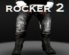 ROCKER 2 PANTS & BOOTS 