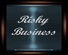 Risky Business Sign