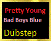 Pretty Young Bad Boys Bl