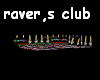 raver,s club 1