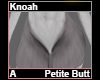 Knoah Petite Butt A