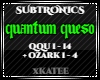 SUBTRONICS - Q.QUESO