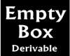 Empty Derivable - BOX FP