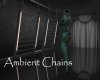 AV Ambient Chains