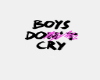 BOYS DONT CRY T SHIRT F