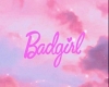 M| Badgirl Background
