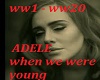 adele- when we were youn