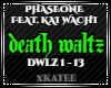 PHASEONE - DEATH WALTZ