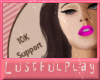 Lust| 10k Support
