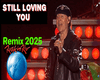 Still Loving You 2025