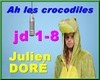 Ah les crocodiles J DORE