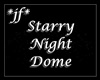 *jf* Starry Night Dome