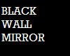 Black wall mirror