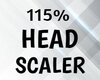115% Head Scaler *M/F*